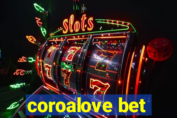 coroalove bet
